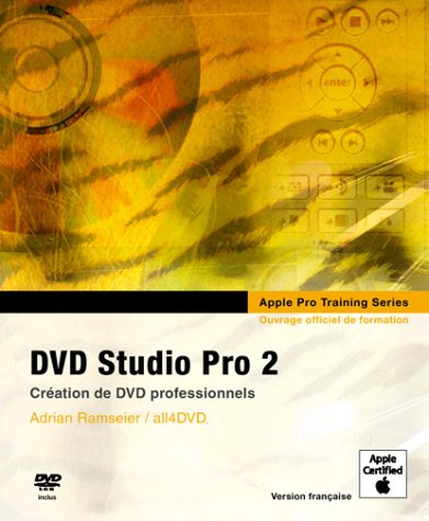 9782744081019: DVD Studio Pro 2: Ouvrage d'auto-formation Apple