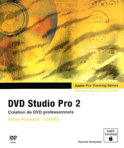 9782744081019: DVD Studio Pro 2: Ouvrage d'auto-formation Apple