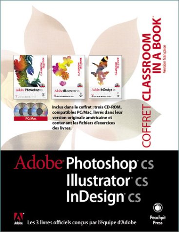Imagen de archivo de Coffret Creative Suite : Illustrator CS, Photoshop CS, InDesign CS (+ 3 CD-Rom) a la venta por Tamery