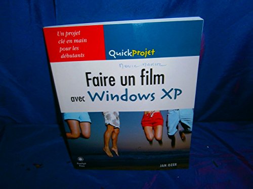 Stock image for Faire un film avec Windows XP for sale by Ammareal