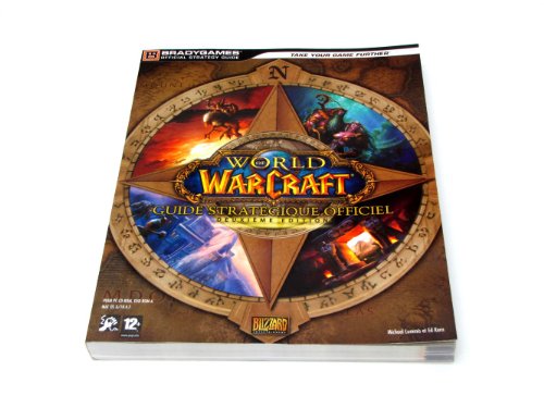 Stock image for World of Warcraft ; Guide Strategique Officiel - Deuxieme Edition for sale by Librairie Laumiere