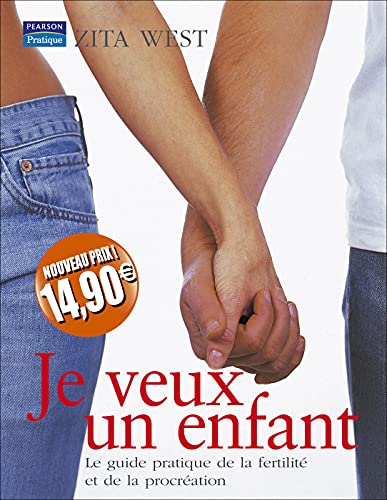 Stock image for Je veux un enfant - Le guide pratique de la fertilit et de la procration for sale by medimops