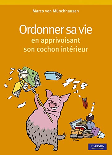 Beispielbild fr Organiser Sa Vie Avec Le Cochon Qui Sommeille En Nous zum Verkauf von RECYCLIVRE