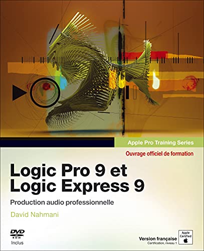 9782744093043: Logic Pro 9 et Logic Express 9