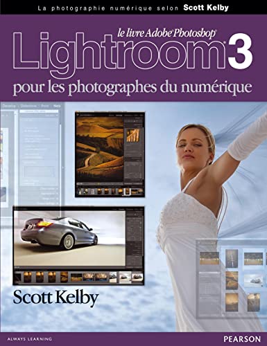 Imagen de archivo de Le livre Adobe Photoshop Lightroom 3 pour les photographes du numrique a la venta por Better World Books