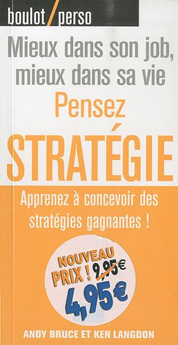 Beispielbild fr Pensez STRATEGIE: Apprenez  concevoir des stratgies gagnantes ! zum Verkauf von medimops