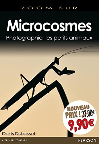 9782744095672: MICROCOSMES NOUVEAU PRIX: Photographier les petits animaux (ZOOM SUR)