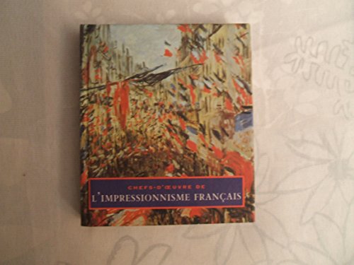 Chefs-d'oeuvre de l'impressionnisme franÃ§ais (9782744102257) by Diane Kelder