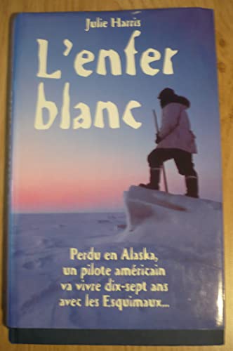 Stock image for L'enfer blanc for sale by Librairie Th  la page