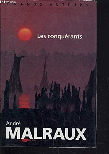 Stock image for Les conqurants : Version dfinitive (Grands auteurs) [Reli] by Malraux, Andr for sale by Ammareal