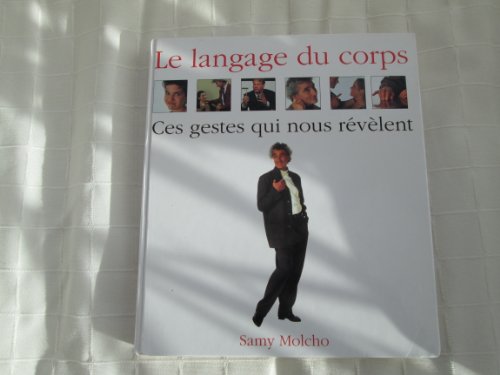 Stock image for Le langage du corps : Ces gestes qui nous rvlent for sale by Ammareal