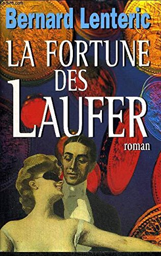9782744103995: La Fortune Des Laufer