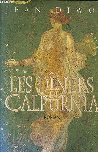 9782744104046: Les dners de Calpurnia