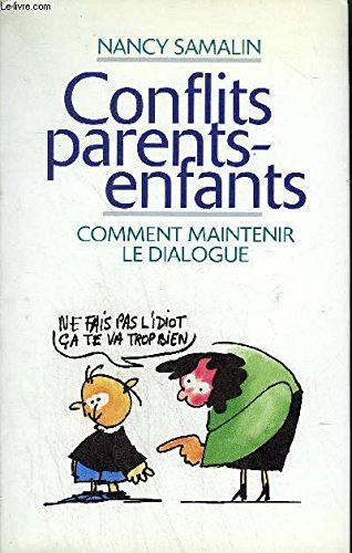 Beispielbild fr Conflits parents-enfants : Comment maintenir le dialogue zum Verkauf von Librairie Th  la page