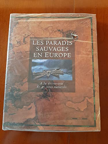 Beispielbild fr Les paradis sauvages en europe. a la dcouverte de 45 sites naturels. zum Verkauf von Ammareal