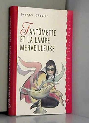 Beispielbild fr Fantmette et la lampe merveilleuse (Ma premire bibliothque) zum Verkauf von Ammareal