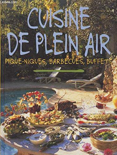 Imagen de archivo de Cuisine de plein air - Pique-niques, barbecues, buffets a la venta por Ammareal