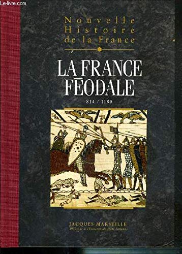 9782744105784: Nouvelle histoire de la France: la France Fodale 814/1180