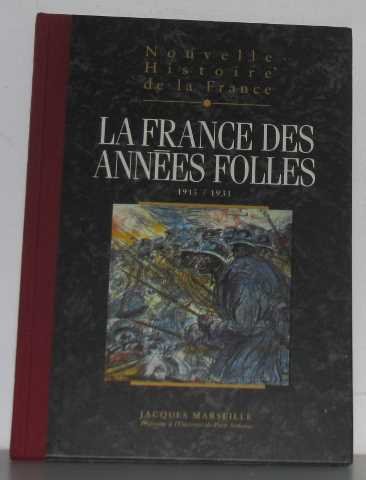 Beispielbild fr Nouvelle histoire de la France : la France des anne folles zum Verkauf von Ammareal