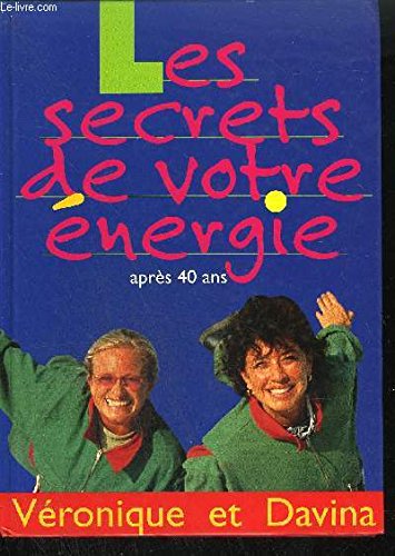 Imagen de archivo de Les secrets de votre nergie aprs 40 ans. a la venta por JOIE DE LIRE