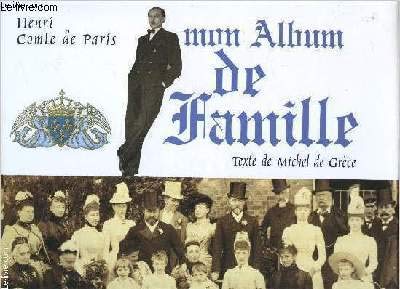 9782744106507: Henri Comte de Paris - Mon album de famille -