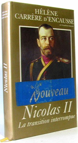 Beispielbild fr Nicolas II, la transition interrompue, une biographie politique. zum Verkauf von Ammareal