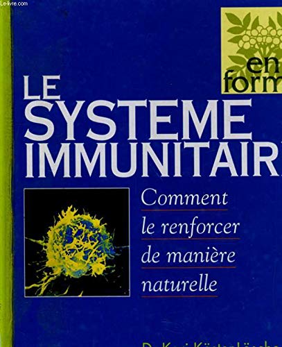 Beispielbild fr Le systme immunitaire zum Verkauf von A TOUT LIVRE