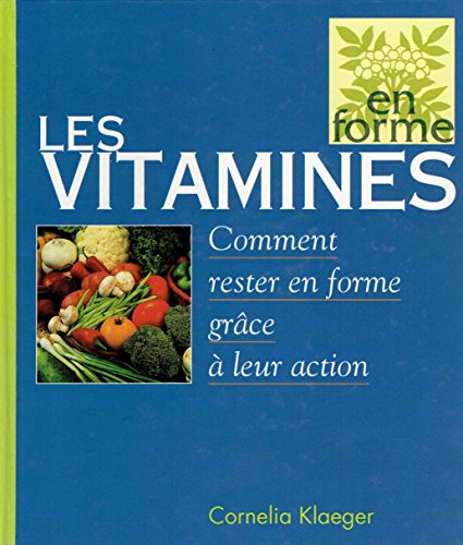 Stock image for Les vitamines : Comment rester en forme grce  leur action (En forme) for sale by Librairie Th  la page