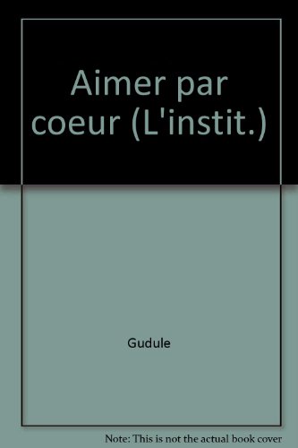 Beispielbild fr Aimer par coeur (L'instit.) zum Verkauf von Librairie Th  la page