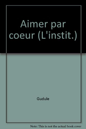 Imagen de archivo de Aimer par coeur (L'instit.) a la venta por Librairie Th  la page