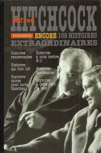 Beispielbild fr Encore 109 histoires extraordinaires (Alfred Hitchcock prsente.) zum Verkauf von medimops