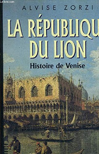 Beispielbild fr La Rpublique du lion : Histoire de Venise zum Verkauf von medimops