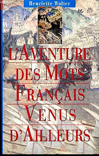 9782744109652: l' Aventure Des Mots Franais Venus d' Ailleurs