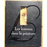 9782744109881: Les Femmes Dans La Peinture (Volume 1)