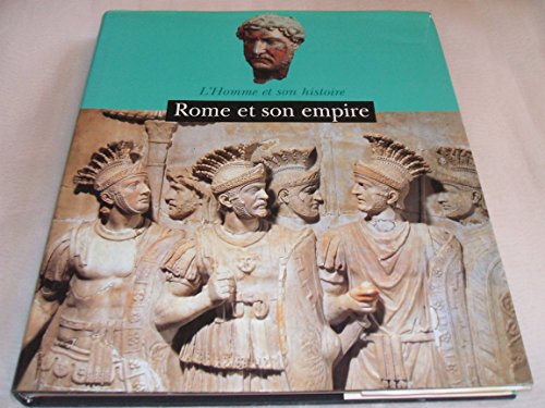 Stock image for Rome et son empire (L'homme et son histoire) for sale by Ammareal