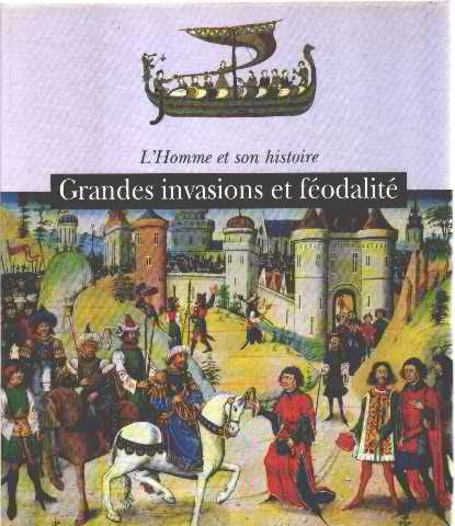 Beispielbild fr Grandes invasions et fodalit (L'homme et son histoire) zum Verkauf von medimops