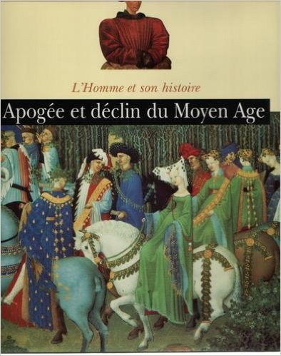 Imagen de archivo de Apoge et dclin du Moyen ge (L'homme et son histoire) a la venta por Ammareal