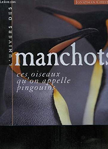 Stock image for L'univers des manchots : Ces oiseaux qu'on appelle pingouins for sale by Ammareal