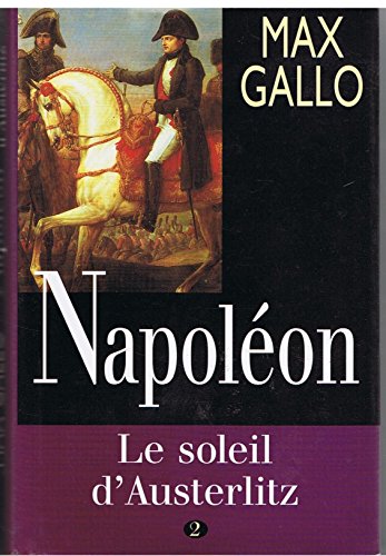 9782744111624: Le soleil d'Austerlitz (Napolon.)