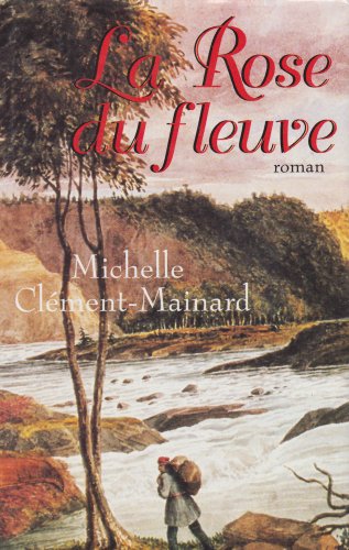 Stock image for La rose du fleuve for sale by Ammareal