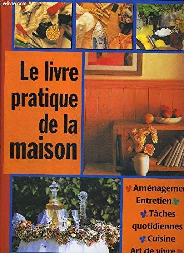 Beispielbild fr Le livre pratique de la maison zum Verkauf von Librairie Th  la page