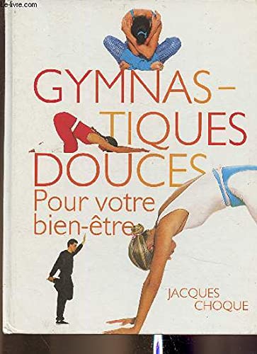 Imagen de archivo de Gymnastiques douces pour votre bien tre a la venta por Ammareal