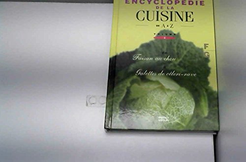 9782744113345: Encyclopdie de la Cuisine de A  Z - Volume 4 - De "Faisan au Chou"  "Galettes de Cleri-Rave"