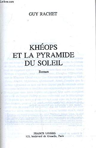 Beispielbild fr Khops et la pyramide du Soleil (Le roman des pyramides.) zum Verkauf von Ammareal