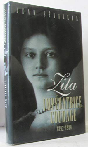 Beispielbild fr Zita, impratrice courage : 1892-1989 zum Verkauf von Ammareal