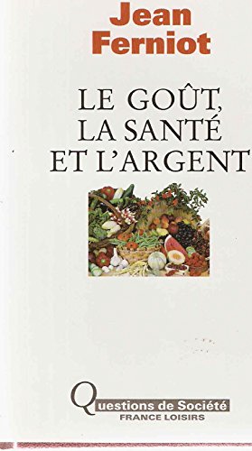 Stock image for Le got, la sant et l'argent [Reli] for sale by secretdulivre