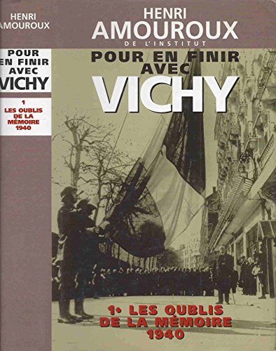 9782744115912: Pour en finir avec Vichy 1. Les oublis de la mmoire 1940