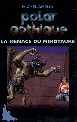 Beispielbild fr La menace du Minotaure (Polar gothique.) zum Verkauf von Librairie Th  la page