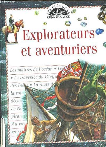 Beispielbild fr Explorateurs et aventuriers (Les cls de la connaissance) zum Verkauf von Ammareal