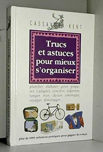Beispielbild fr Trucs et astuces pour mieux s'organiser zum Verkauf von medimops